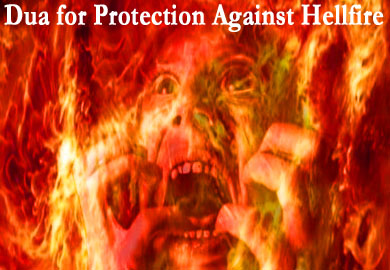 Dua for Protection Against Hellfire