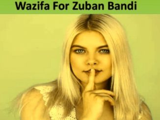 Wazifa For Zuban Bandi